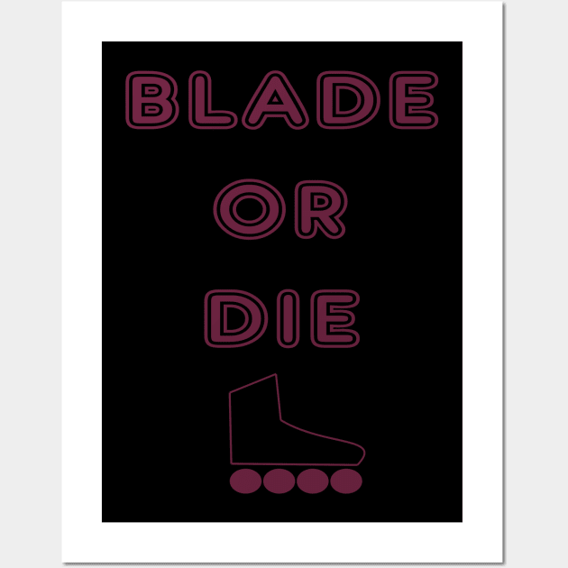 BLADE OR DIE Wall Art by STONEYGHOST